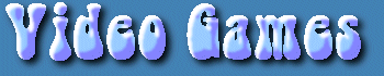 Video Games